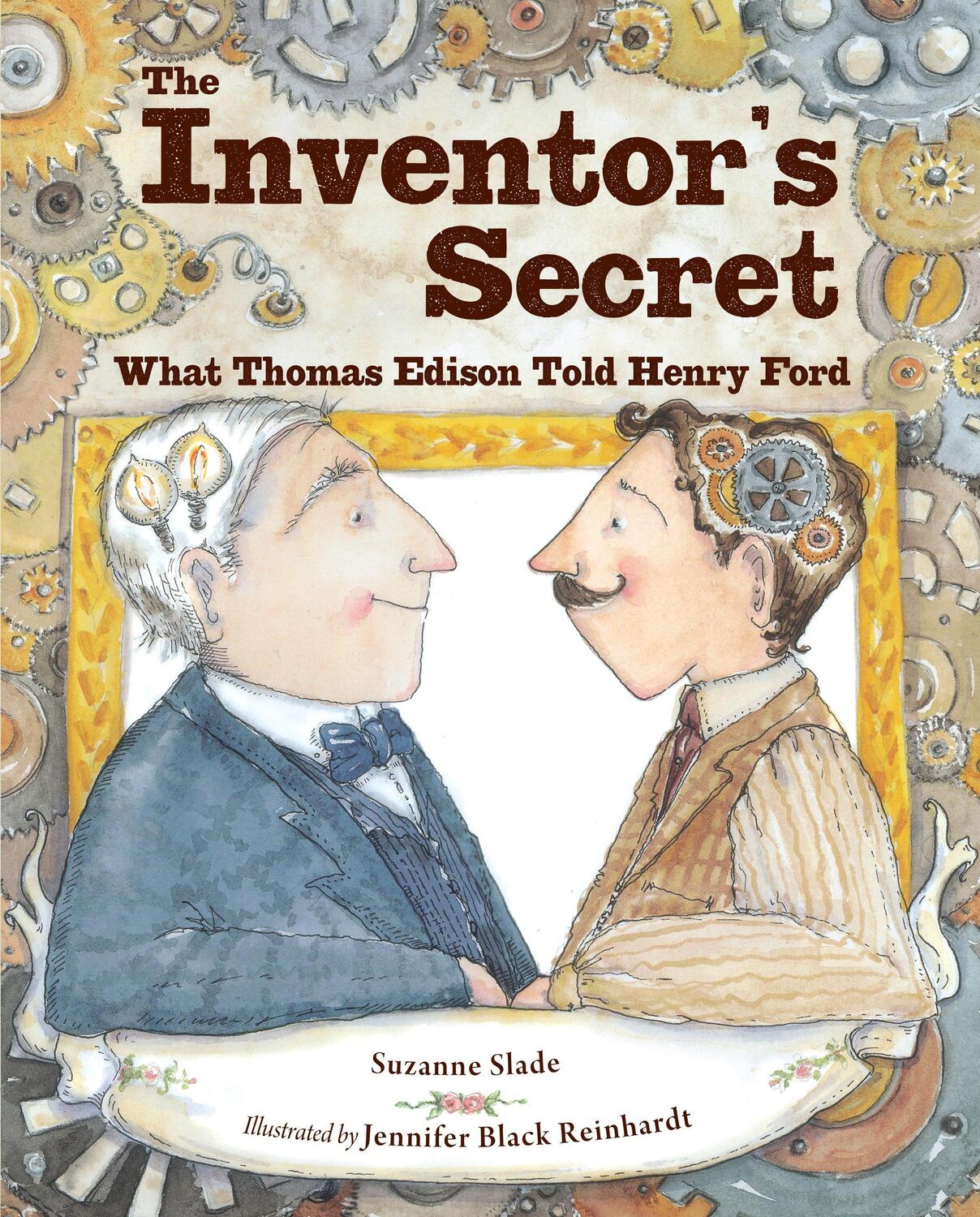 Cover: 9781580896672 | The Inventor's Secret: What Thomas Edison Told Henry Ford | Slade