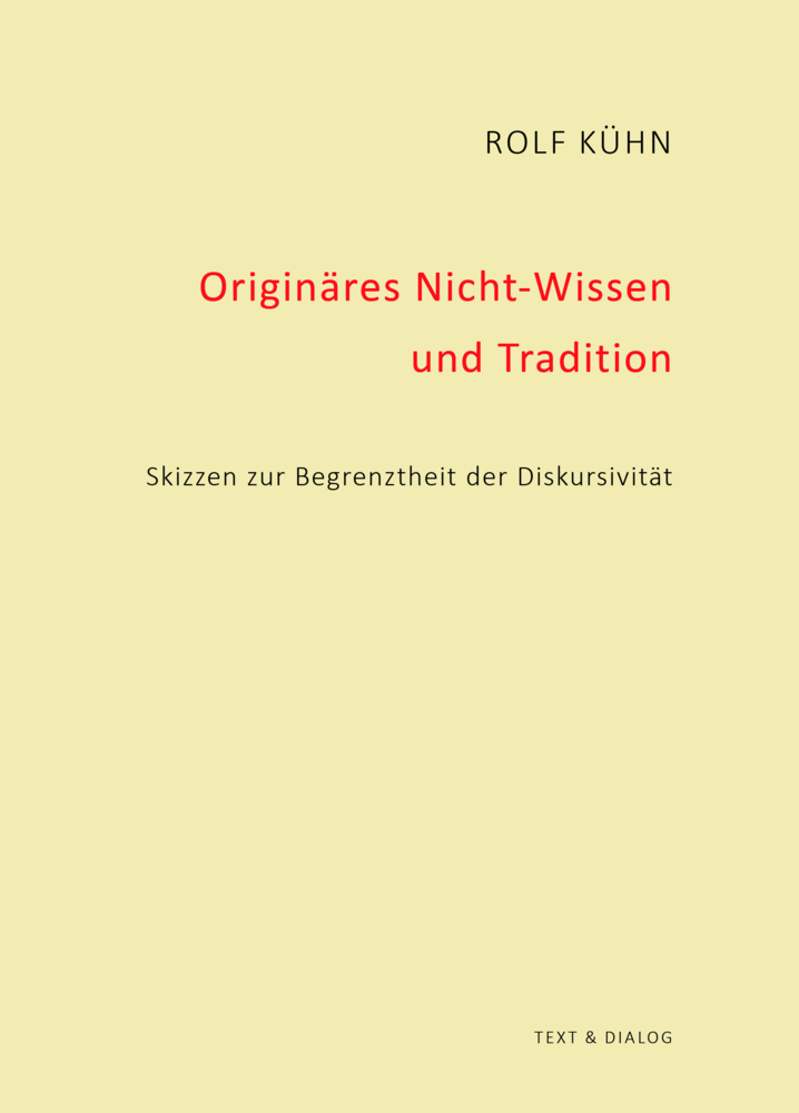 Cover: 9783943897753 | Originäres Nicht-Wissen und Tradition | Rolf Kühn | Taschenbuch | 2023