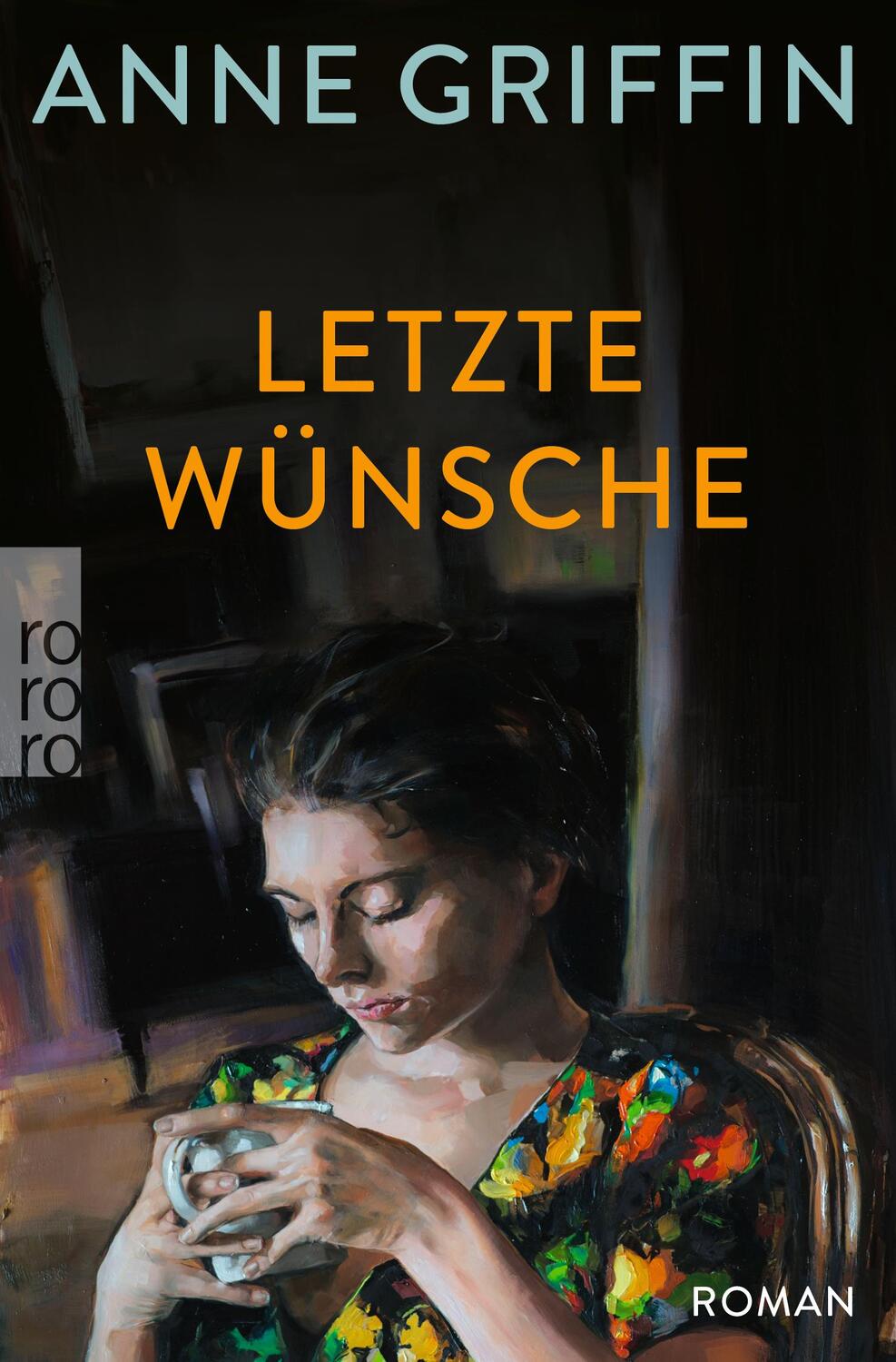 Cover: 9783499008832 | Letzte Wünsche | Anne Griffin | Taschenbuch | 384 S. | Deutsch | 2024