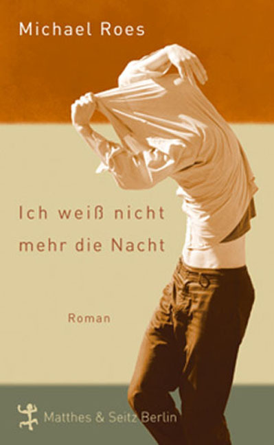 Cover: 9783882217070 | Ich weiß nicht mehr die Nacht | Roman | Michael Roes | Buch | 228 S.