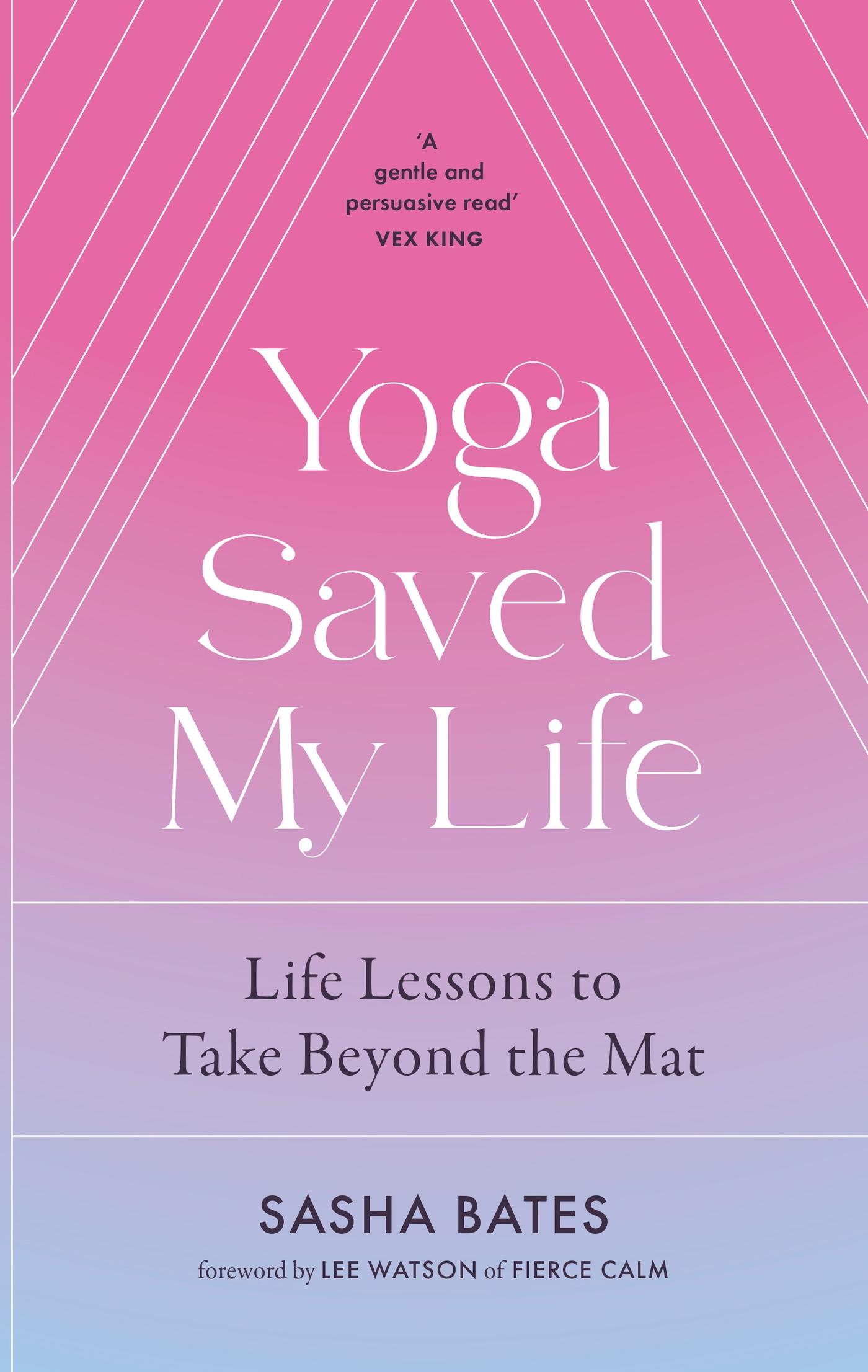 Cover: 9781529356878 | Yoga Saved My Life | Sasha Bates | Buch | Gebunden | Englisch | 2022