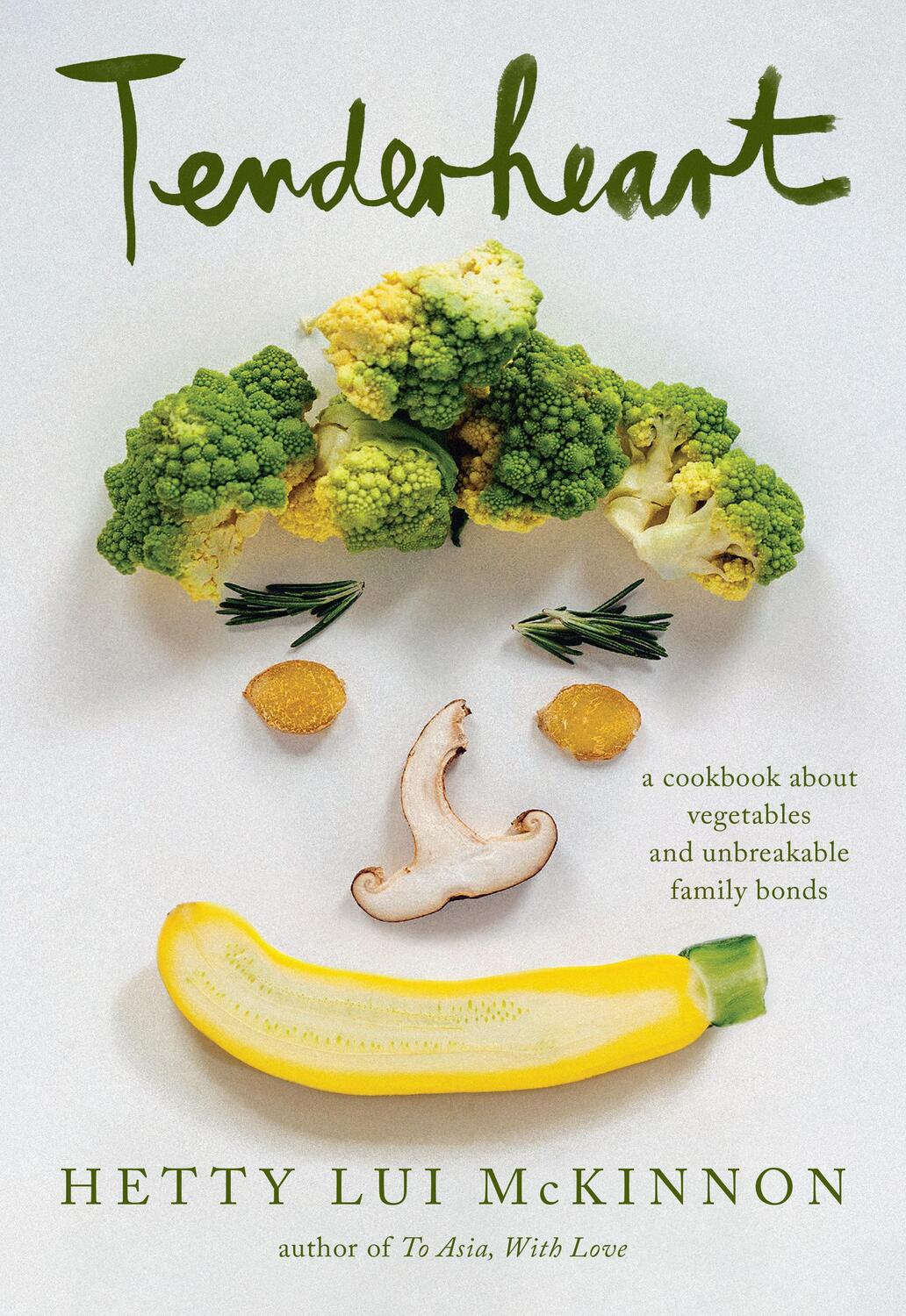 Cover: 9780593534861 | Tenderheart | A Cookbook About Vegetables and Unbreakable Family Bonds