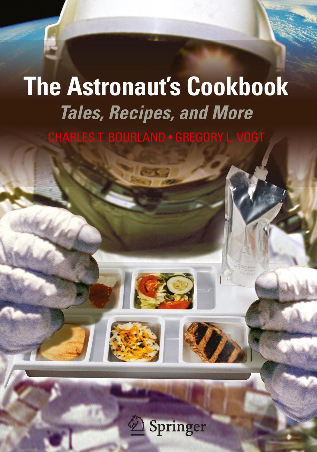 Cover: 9781441906236 | The Astronaut's Cookbook: Tales, Recipes, and More | Bourland (u. a.)