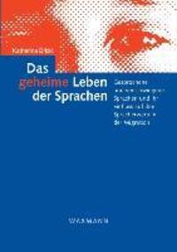Cover: 9783830916819 | Das geheime Leben der Sprachen | Katharina Brizic | Taschenbuch | 2013