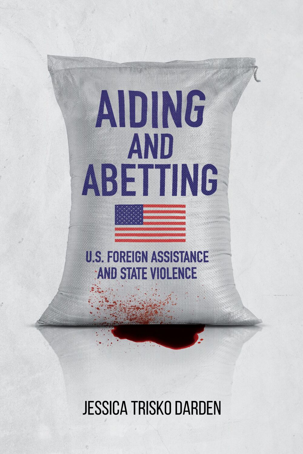 Cover: 9781503610996 | Aiding and Abetting: U.S. Foreign Assistance and State Violence | Buch