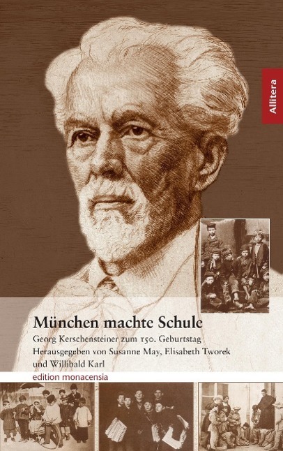 Cover: 9783865200976 | München macht Schule | Georg Kerschensteiner zum 150. Geburtstag