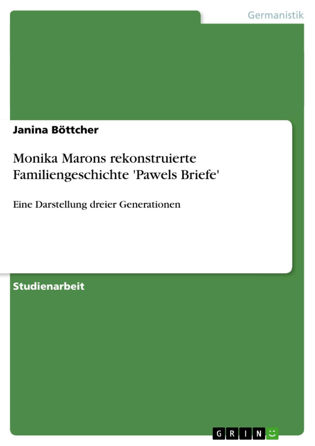 Cover: 9783640369348 | Monika Marons rekonstruierte Familiengeschichte 'Pawels Briefe' | Buch