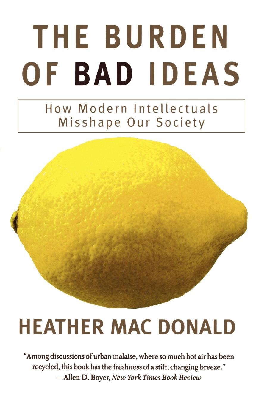 Cover: 9781566633963 | The Burden of Bad Ideas | Heather Macdonald | Taschenbuch | Paperback