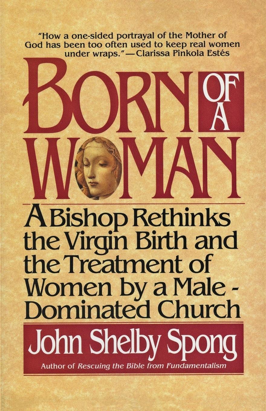 Cover: 9780060675233 | Born of a Woman | John Shelby Spong | Taschenbuch | Paperback | 1994