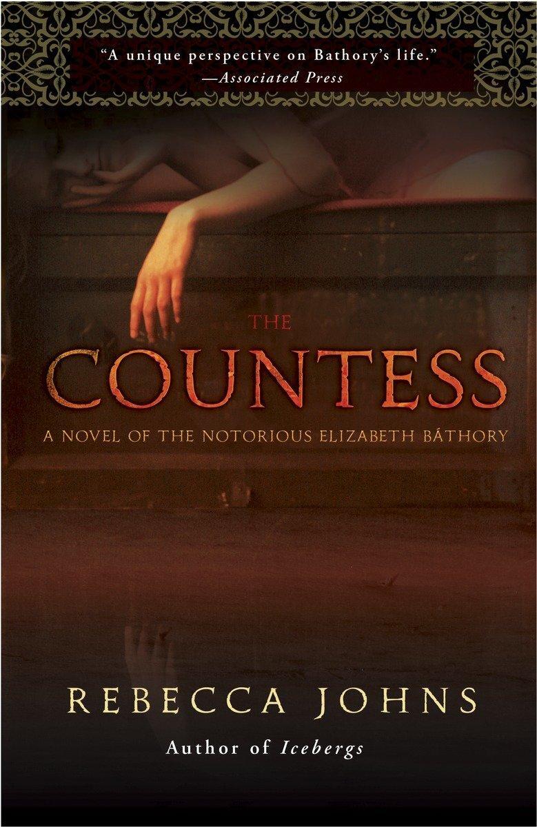 Cover: 9780307588463 | The Countess | A Novel of Elizabeth Bathory | Rebecca Johns | Buch