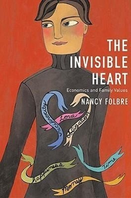 Cover: 9781565847477 | Invisible Heart | Economics and Family Values | Nancy Folbre | Buch