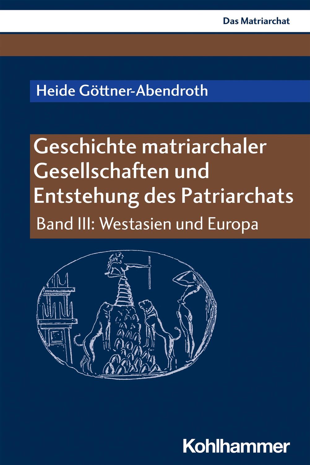 Cover: 9783170296305 | Geschichte matriarchaler Gesellschaften und Entstehung des...
