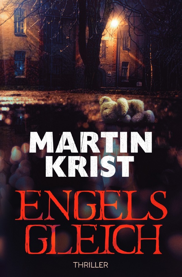 Cover: 9783746798288 | Engelsgleich | Thriller | Martin Krist | Taschenbuch | 504 S. | 2018