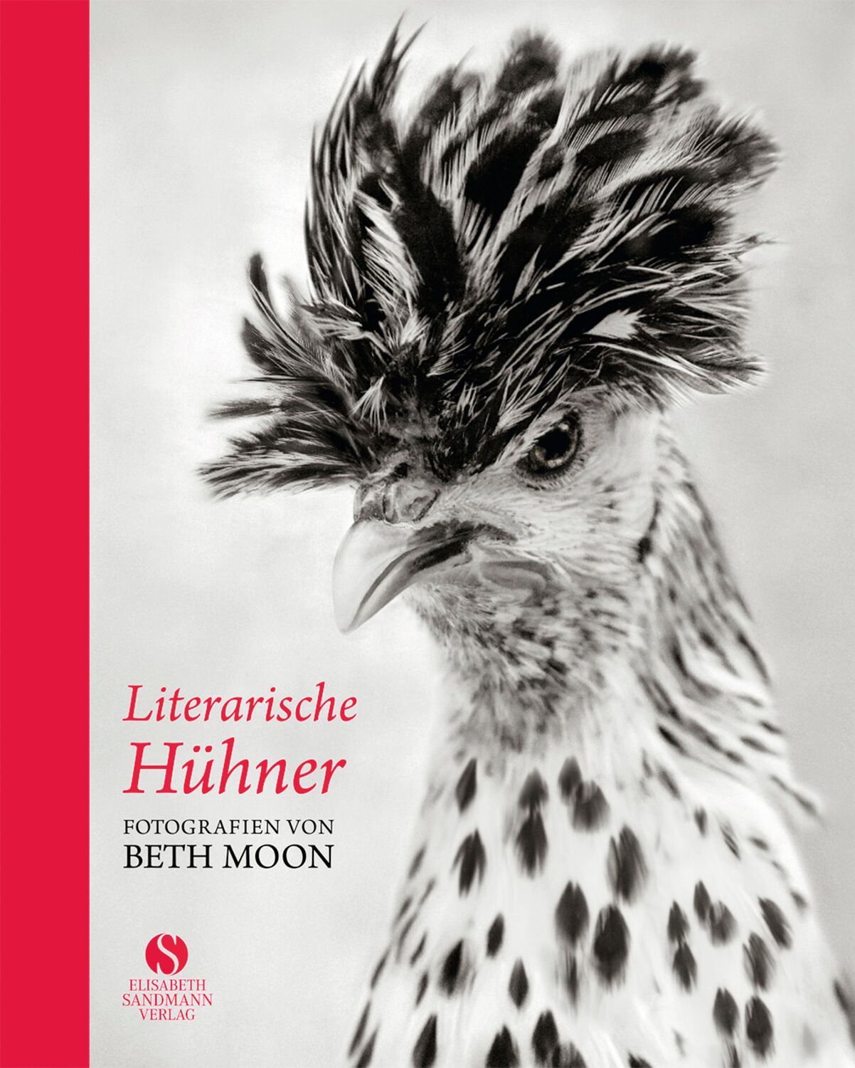 Cover: 9783945543467 | Literarische Hühner | Fotografien von Beth Moon | Buch | 128 S. | 2018