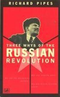 Cover: 9780712673624 | Pipes, R: Three Whys Of Russian Revolution | Richard Pipes | Buch