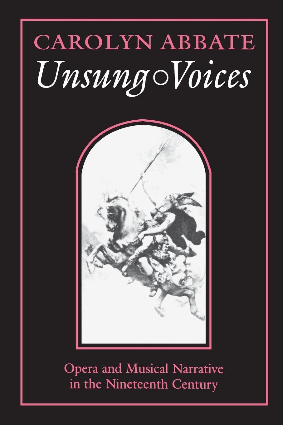 Cover: 9780691026084 | Unsung Voices | Opera and Musical Narrative in the Nineteenth Century
