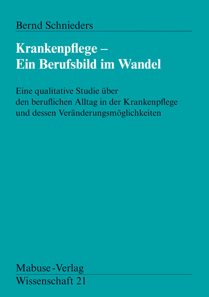 Cover: 9783929106008 | Krankenpflege, ein Berufsbild im Wandel | Bernd Schnieders | Buch