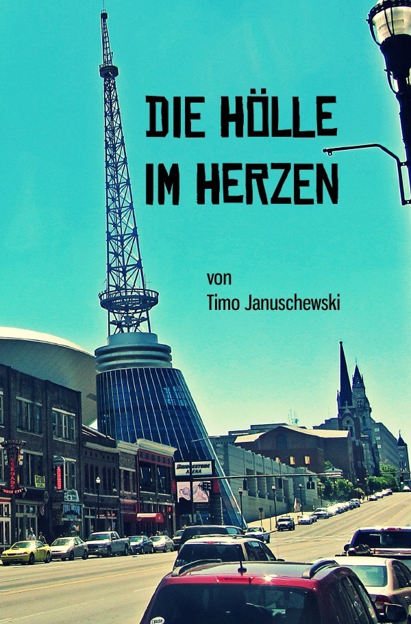 Cover: 9783737530835 | Die Hölle im Herzen | Timo Januschewski | Taschenbuch | epubli