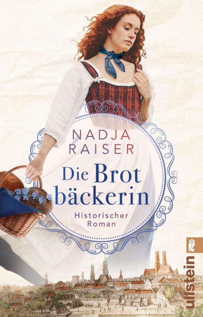 Cover: 9783548068046 | Die Brotbäckerin | Nadja Raiser | Taschenbuch | 384 S. | Deutsch