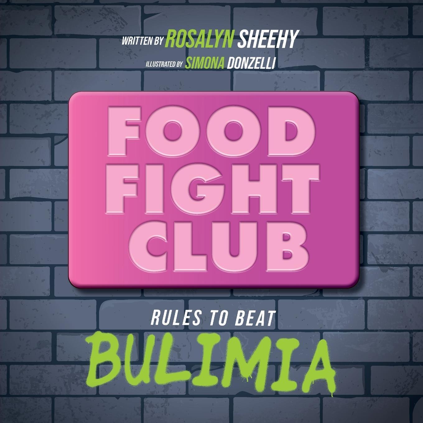 Cover: 9781646632640 | Food Fight Club | Rules to Beat Bulimia | Rosalyn Sheehy | Taschenbuch