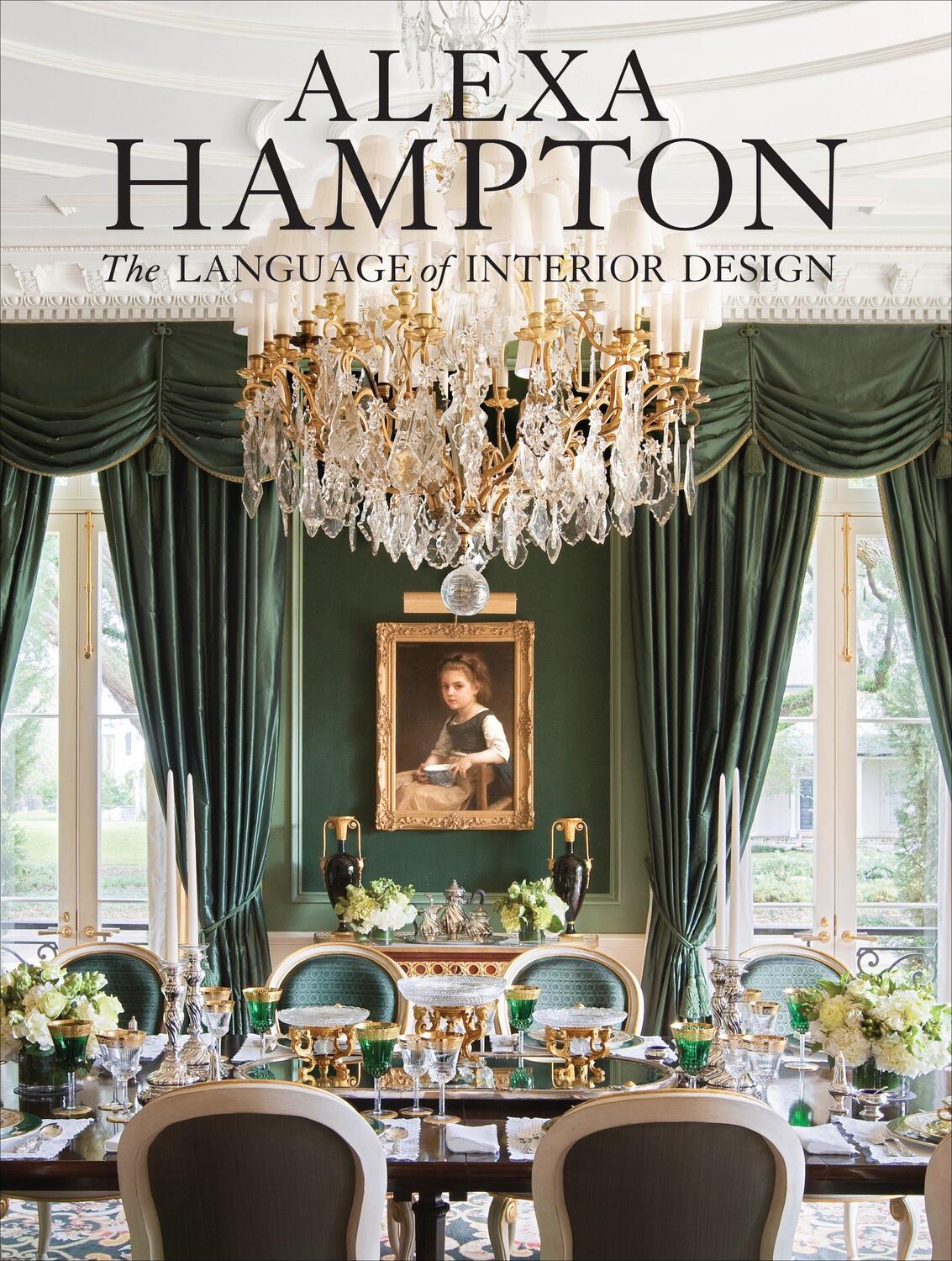 Cover: 9780307460530 | Alexa Hampton: The Language of Interior Design | Alexa Hampton | Buch