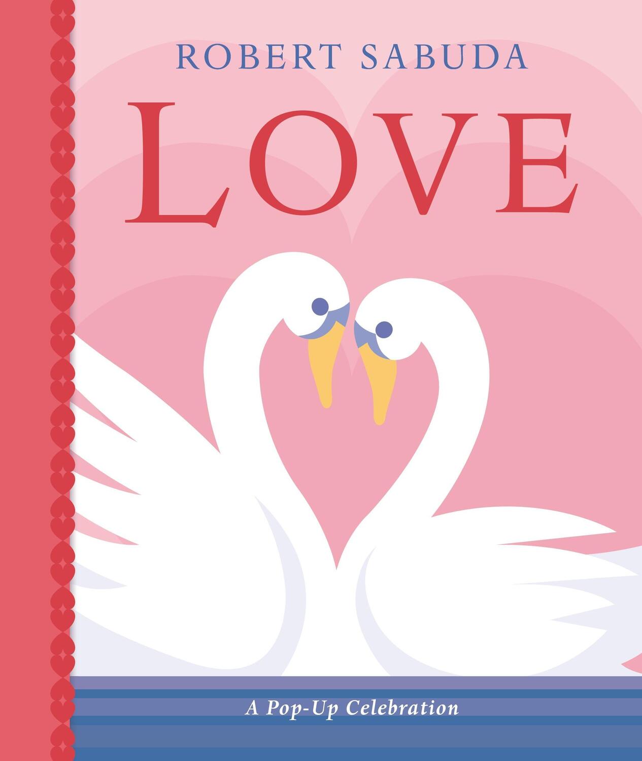 Cover: 9781406395709 | Love: A Pop-up Celebration | Robert Sabuda | Buch | Englisch | 2021