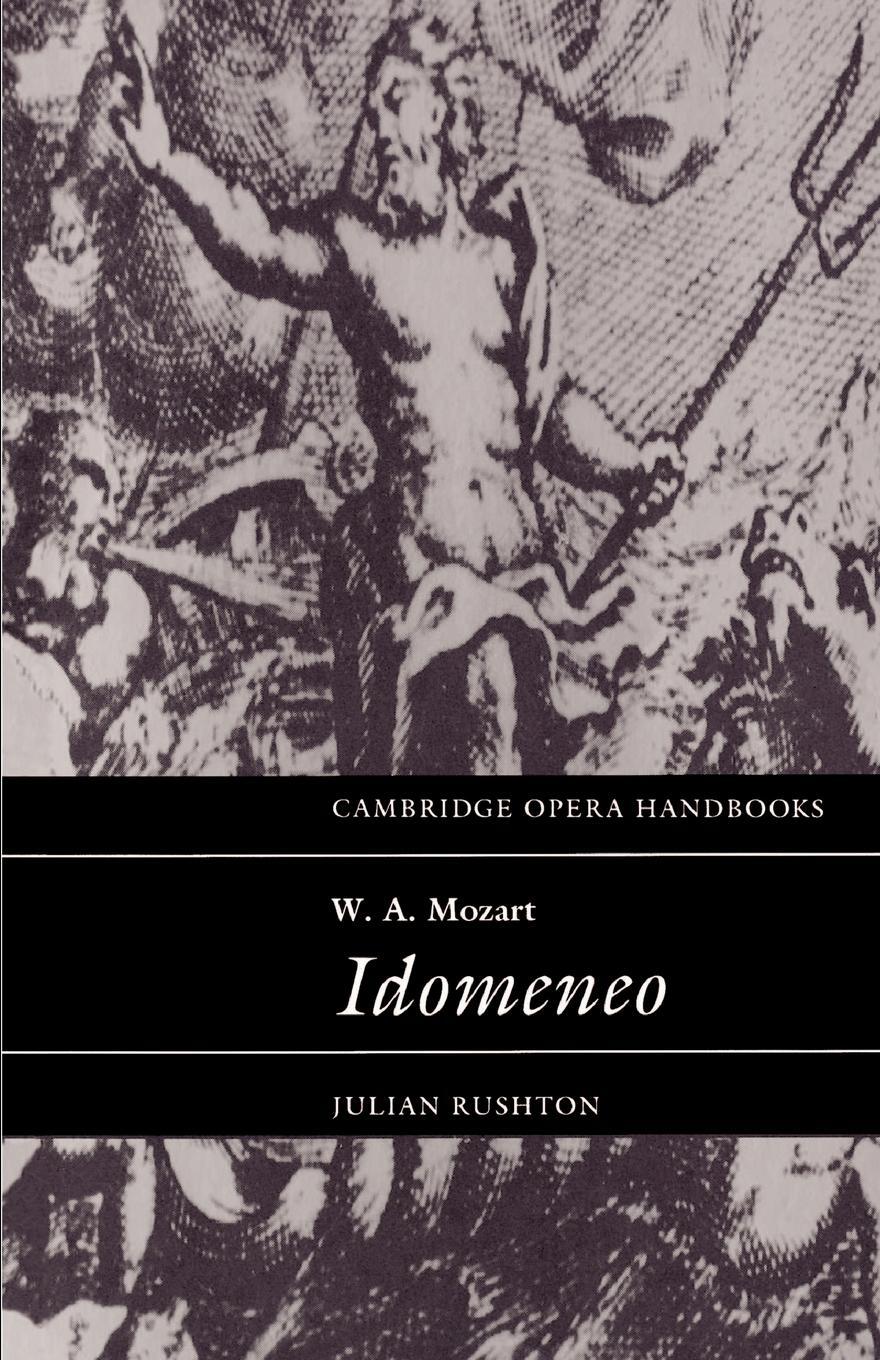 Cover: 9780521437417 | W.A. Mozart, Idomeneo | Julian Rushton | Taschenbuch | Paperback