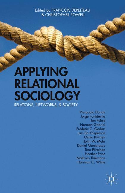 Cover: 9781349479047 | Applying Relational Sociology | Relations, Networks, and Society | xx