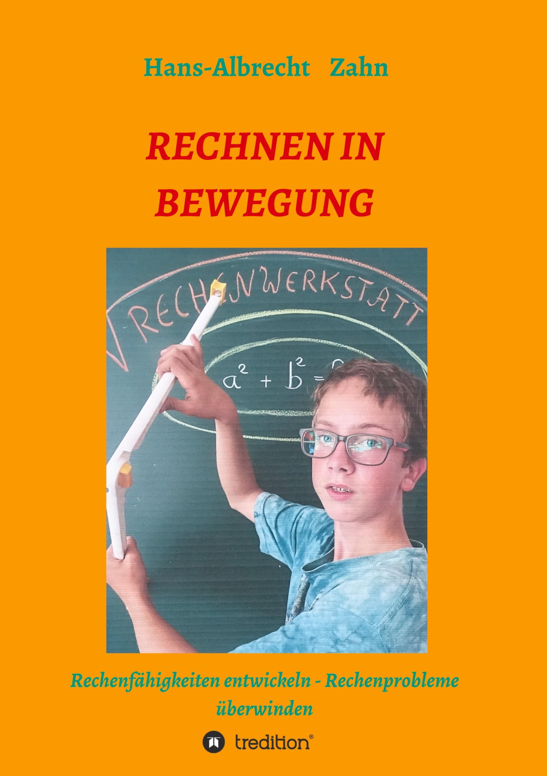 Cover: 9783746945163 | RECHNEN IN BEWEGUNG | Hans-Albrecht Zahn | Taschenbuch | 272 S. | 2019