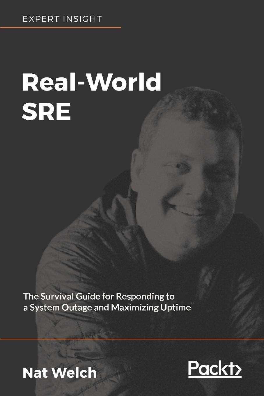 Cover: 9781788628884 | Real-World SRE | Nat Welch | Taschenbuch | Paperback | Englisch | 2018