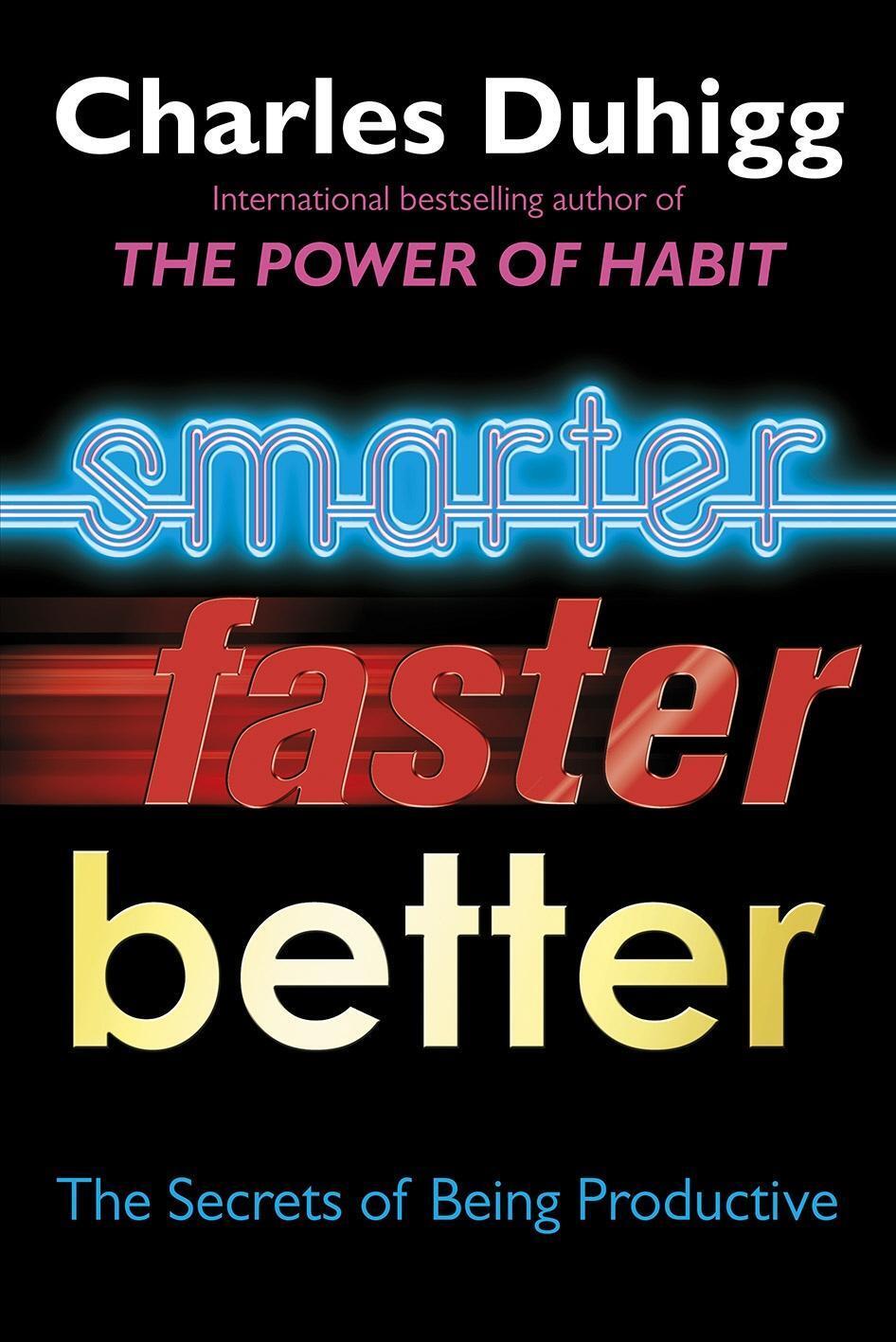 Cover: 9781847947437 | Smarter Faster Better | The Secrets of Being Productive | Duhigg