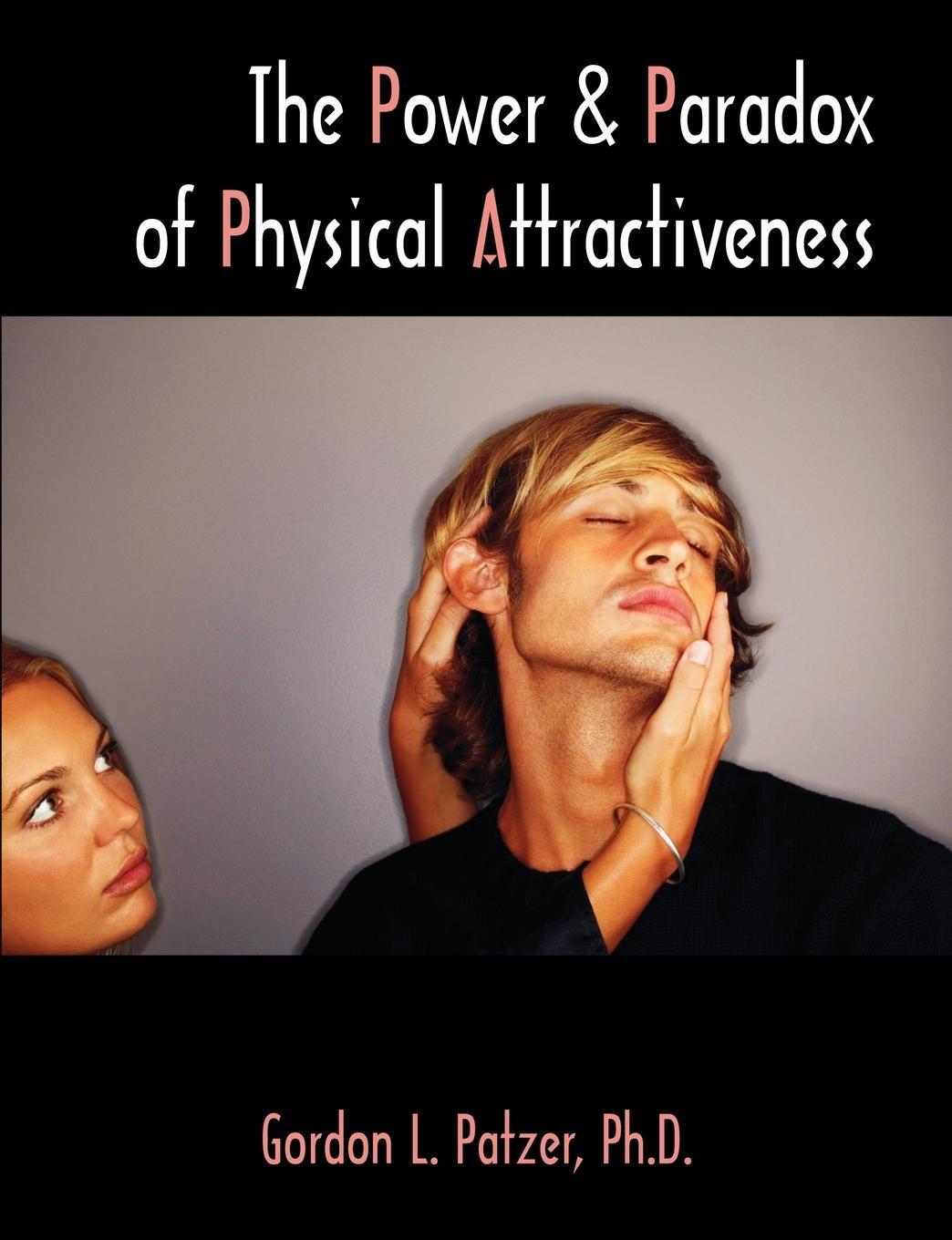 Cover: 9781581124439 | The Power and Paradox of Physical Attractiveness | Gordon L. Patzer