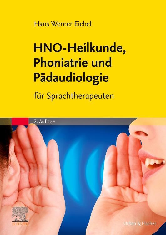 Cover: 9783437444470 | HNO-Heilkunde, Phoniatrie und Pädaudiologie | für Sprachtherapeuten