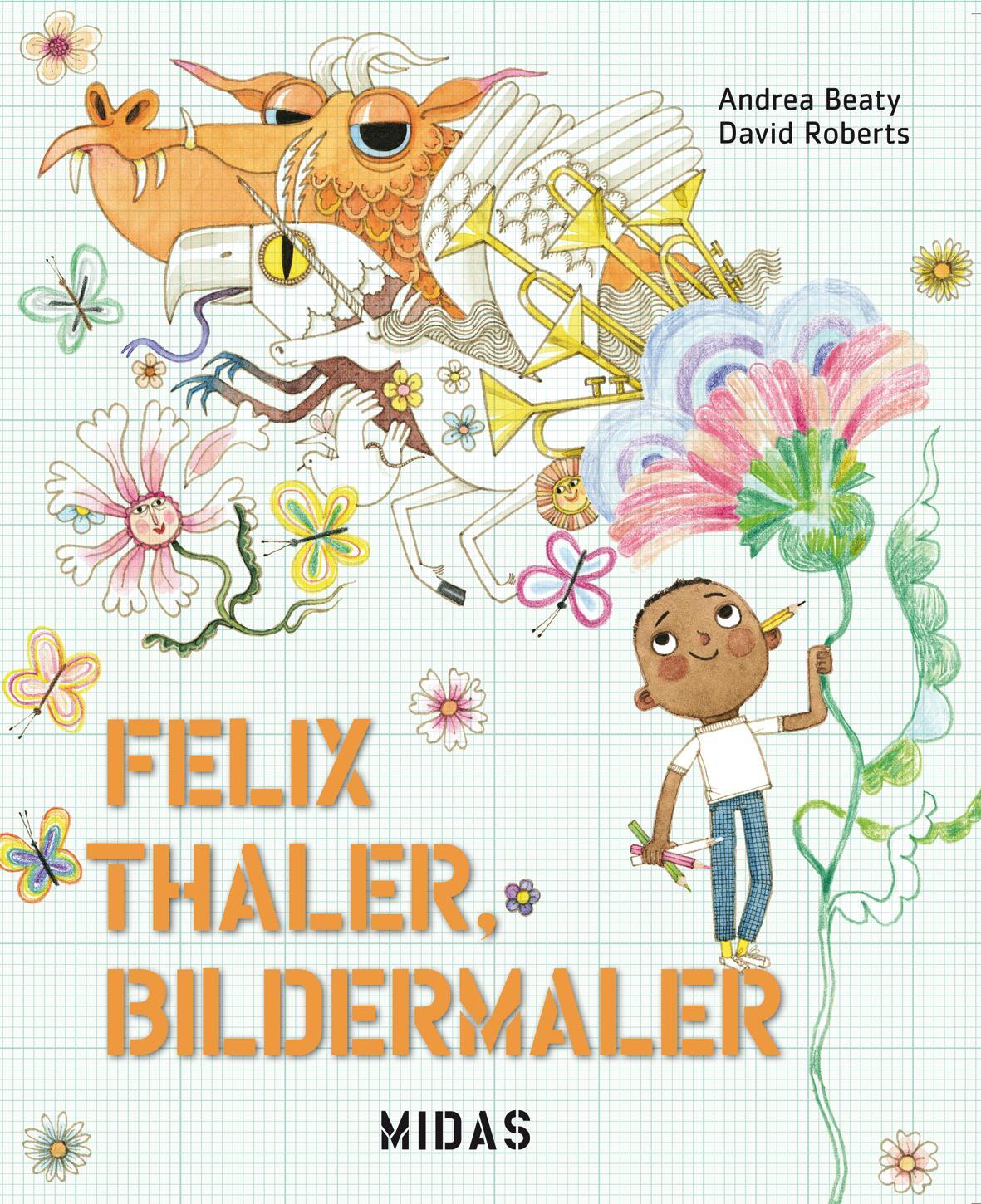 Cover: 9783038762188 | Felix Thaler, Bildermaler | Andrea Beaty | Buch | Deutsch | 2022