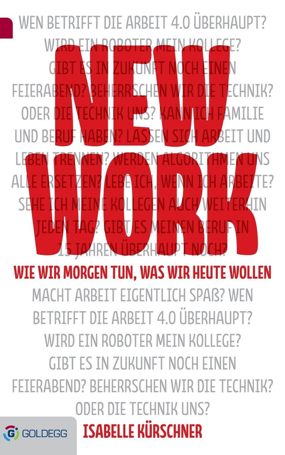 Cover: 9783902991997 | New Work | Wie wir morgen tun, was wir heute wollen | Kürschner | Buch