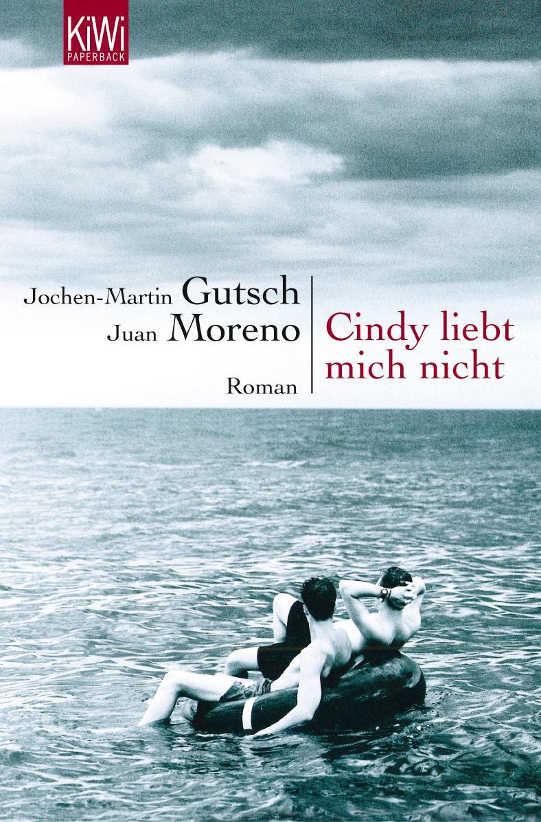 Cover: 9783462034851 | Cindy liebt mich nicht | Roman | Jochen-Martin Gutsch (u. a.) | Buch