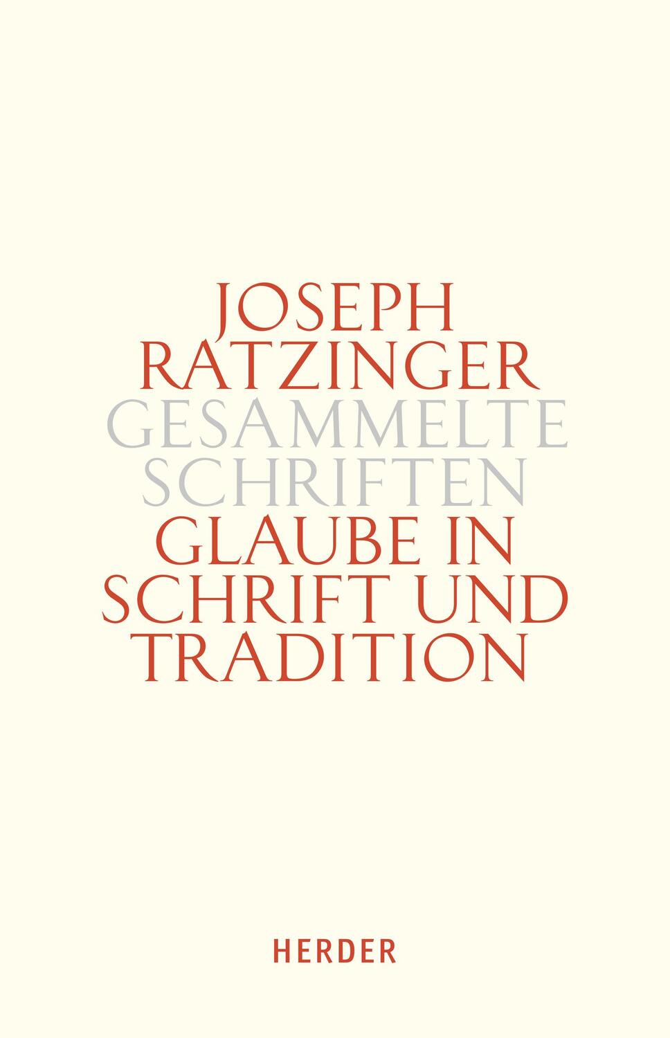 Cover: 9783451349829 | Gesammelte Schriften 9/2 - Glaube in Schrift und Tradition | Ratzinger