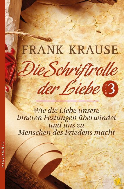 Cover: 9783955783198 | Die Schriftrolle der Liebe. Bd.3 | Frank Krause | Taschenbuch | 2018