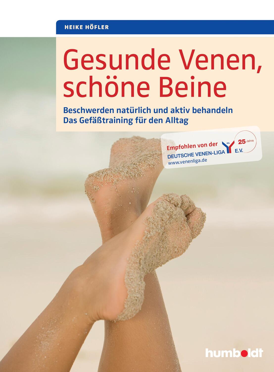 Cover: 9783899938692 | Gesunde Venen, schöne Beine | Heike Höfler | Taschenbuch | Deutsch