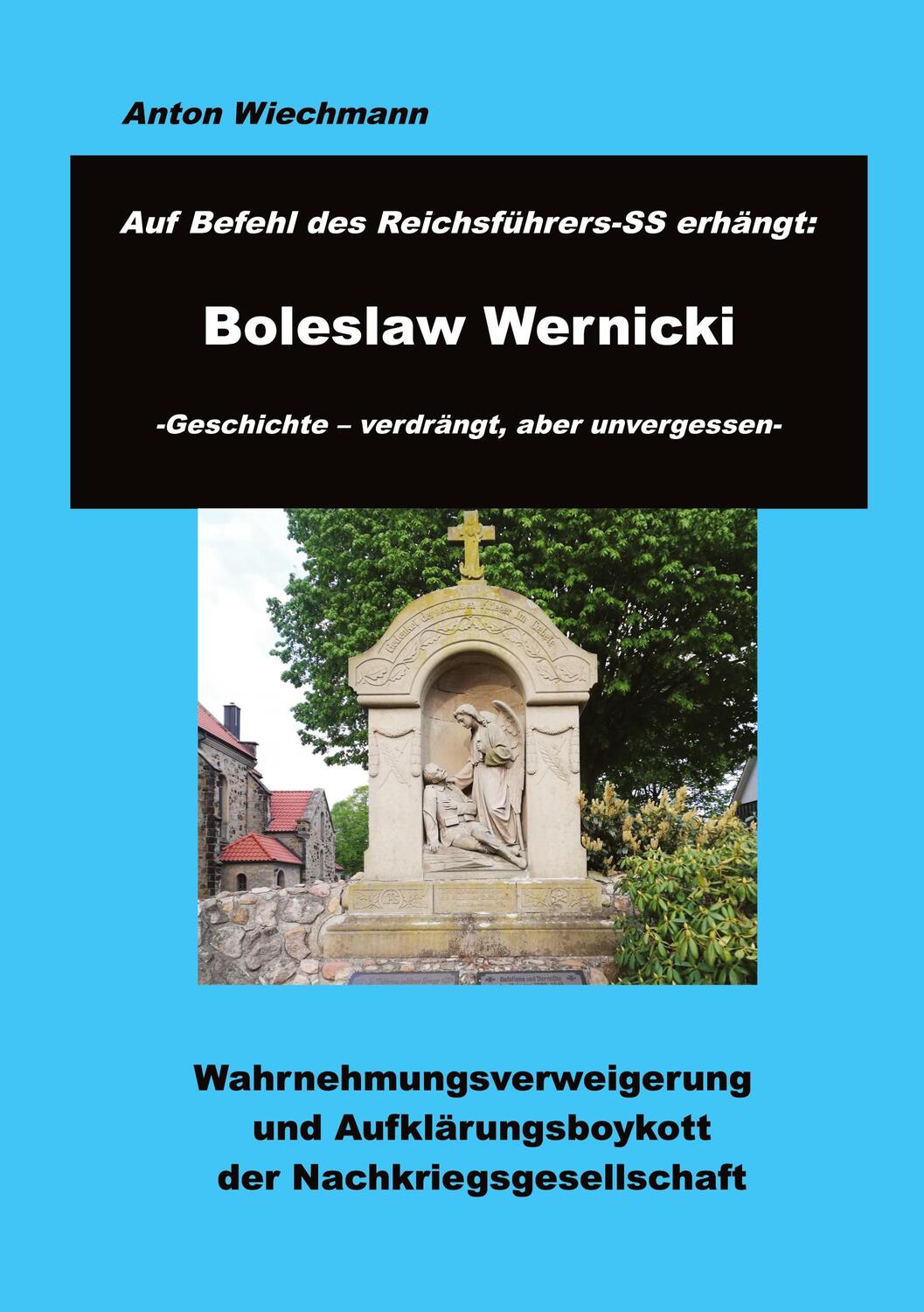 Cover: 9783347631489 | Auf Befehl des Reichsführers-SS erhängt: Boleslaw Wernicki...