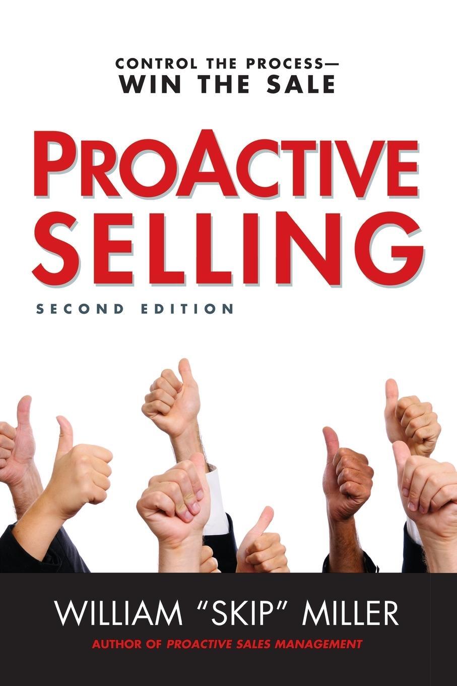 Cover: 9780814431924 | ProActive Selling | Control the Process--Win the Sale | William Miller