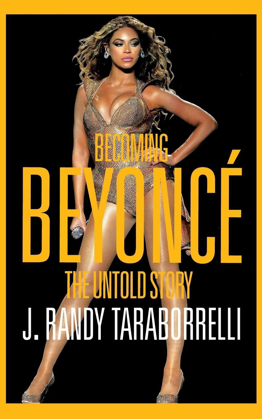 Cover: 9781447286356 | Becoming Beyoncé | The Untold Story | J. Randy Taraborrelli | Buch