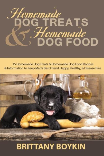Cover: 9780998714028 | Homemade Dog Treats and Homemade Dog Food | Brittany Boykin | Buch