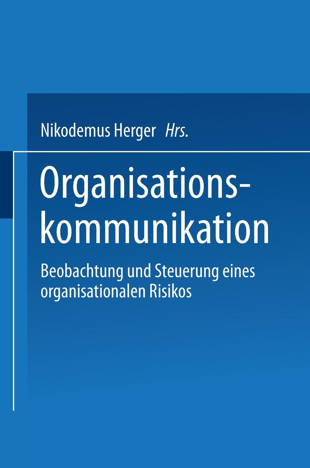 Cover: 9783531141916 | Organisationskommunikation | Nikodemus Herger | Taschenbuch | 349 S.