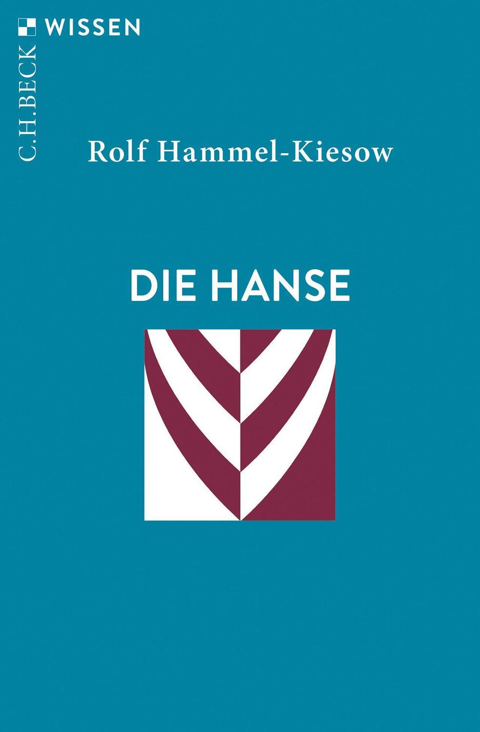 Cover: 9783406766459 | Die Hanse | Rolf Hammel-Kiesow | Taschenbuch | Beck'sche Reihe | 2021