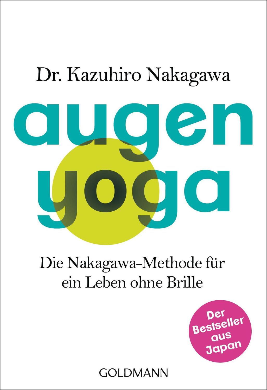Cover: 9783442221844 | Augen-Yoga | Kazuhiro Nakagawa | Taschenbuch | Deutsch | 2017