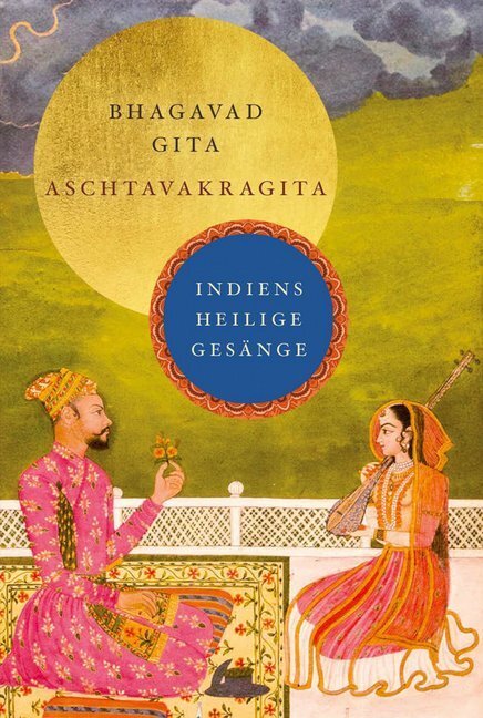 Cover: 9783868205107 | Bhagavad Gita und Aschtavakragita | Indiens heilige Gesänge | Buch