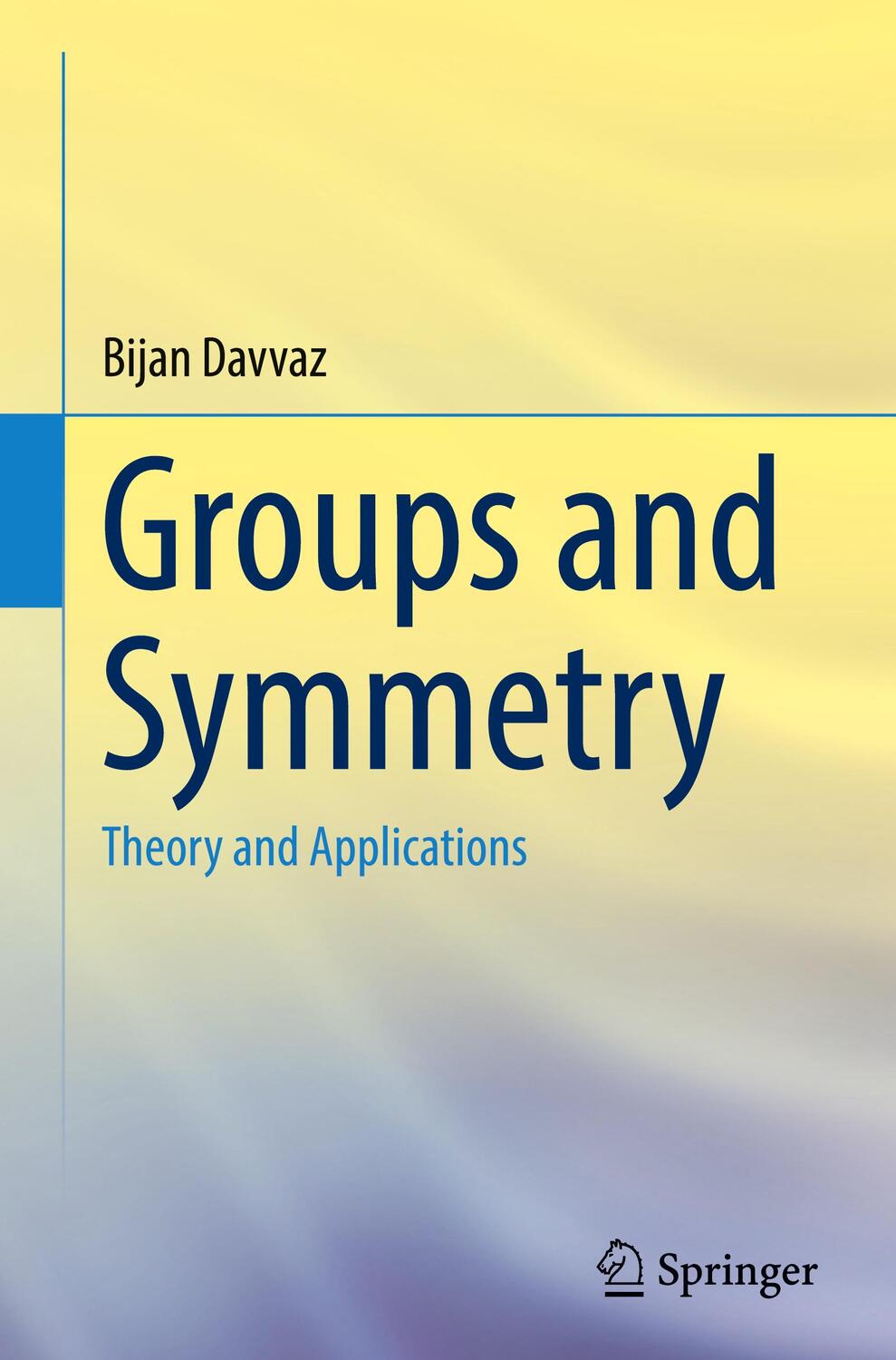 Cover: 9789811661075 | Groups and Symmetry | Theory and Applications | Bijan Davvaz | Buch