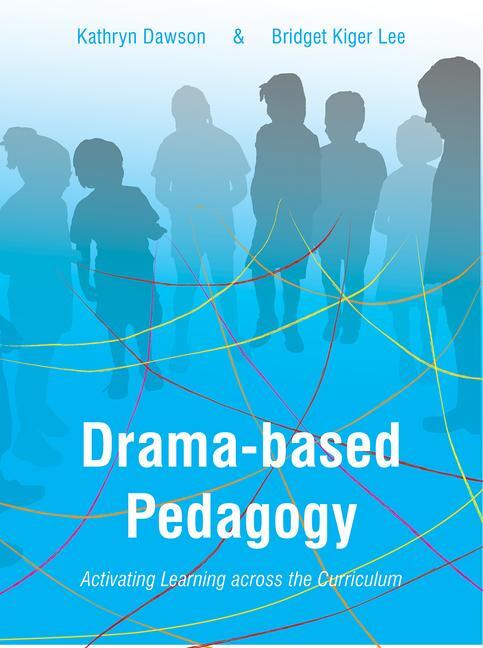 Cover: 9781783207398 | Drama-based Pedagogy | Activating Learning Across the Curriculum