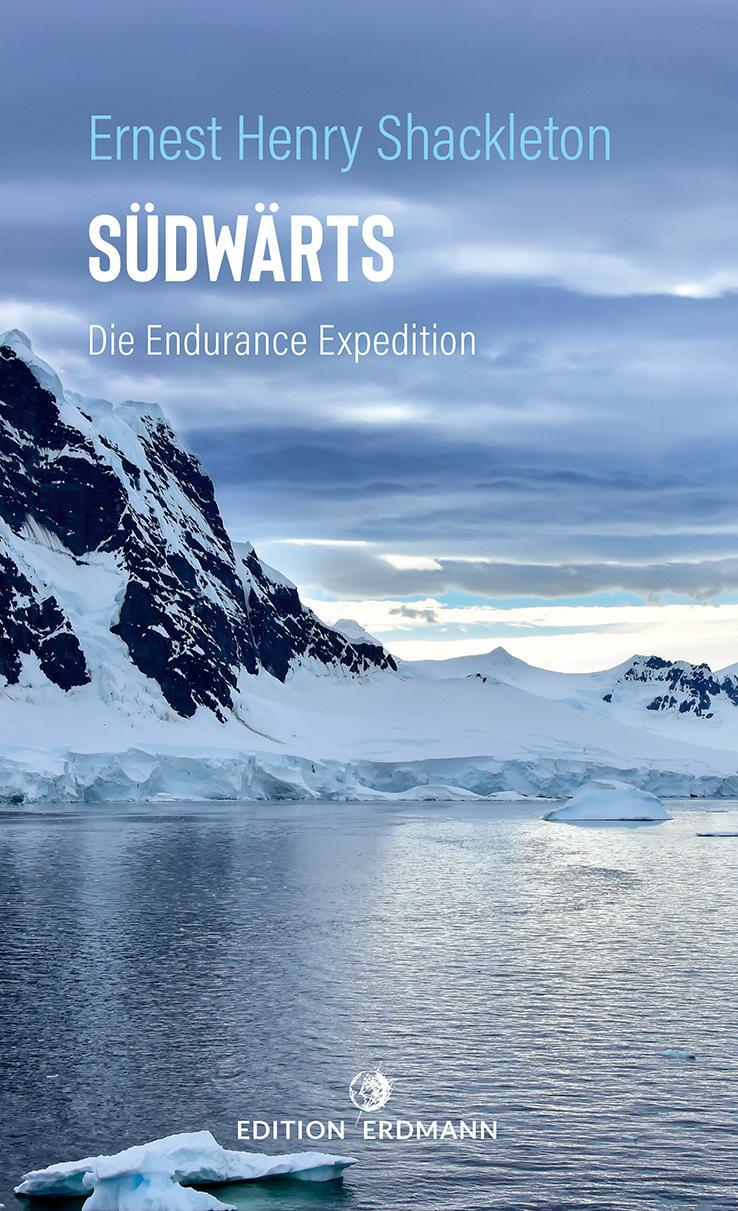 Cover: 9783737400657 | Südwärts | Die Endurance Expedition | Ernest Henry Shackleton | Buch
